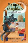 Pepper Masalah and the Disappearing Rope - Rosanne Hawke ; Jasmine Berry - 9781761111631