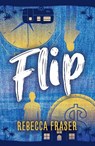 Flip - Rebecca Fraser - 9781761112898