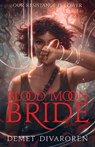 Blood Moon Bride - Demet Divaroren - 9781761180279