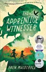 The Apprentice Witnesser - Bren MacDibble - 9781761180781