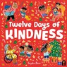The Twelve Days of Kindness - Sophie Beer - 9781761214103