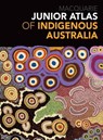 Junior Atlas of Indigenous Australia - Macquarie Dictionary - 9781761260117