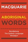Macquarie Aboriginal Words - Macquarie Dictionary - 9781761260827