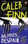 Archives of Despair - Caleb Finn - 9781761341694