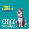 Chico the Schnauzer - Taryn Brumfitt - 9781761343988