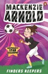 Mackenzie Arnold 1: Finders Keepers - Mackenzie Arnold - 9781761346842