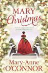 Mary Christmas - Mary-Anne O'Connor - 9781761347948