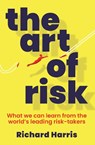 The Art of Risk - Richard Harris - 9781761424052