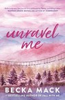 Unravel Me - Becka Mack - 9781761425868