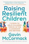Raising Resilient Children - Gavin McCormack - 9781761429804