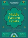 Middle Eastern Feasts - Michael Rantissi ; Kristy Frawley - 9781761500398