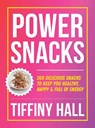 Power Snacks - Tiffiny Hall - 9781761501197