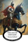 The Age of Chivalry - Thomas Bulfinch - 9781761531446