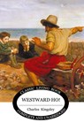 Westward Ho - Charles Kingsley - 9781761531552