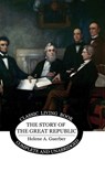 The Story of the Great Republic - Helene A Guerber - 9781761531620