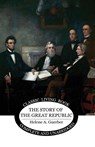 The Story of the Great Republic - Helene A Guerber - 9781761531637
