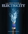 The First Book of Electricity - Sam And Beryl Epstein - 9781761534256