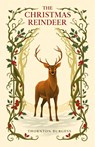The Christmas Reindeer - Thornton Burgess - 9781761535437