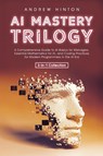 AI Mastery Trilogy - Andrew Hinton - 9781761590085