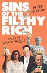 Sins of the Filthy Rich - Peter Coleman - 9781761636813