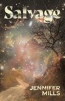 Salvage - Jennifer Mills - 9781761770944