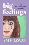 Big Feelings - Amy Lovat - 9781761771668