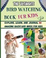 The Ultimate Bird Watching Book For Kids - Fanatomy - 9781763512597