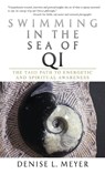 Swimming in the Sea of Qi - Denise L. Meyer - 9781763602182