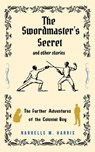 The Swordmaster's Secret and Other Stories - Narrelle M. Harris - 9781763649910