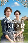 Whispers of Spring - Annemarie Brear - 9781763655003