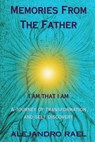 MEMORIES FROM THE FATHER - Alejandro Rael - 9781763666627