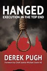 Pugh, D: Hanged - Derek Pugh - 9781763667150