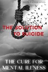 The Cure for Mental Illness - David William Jones - 9781763699724