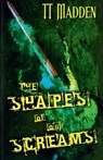 The Shapes of Our Screams - Tt Madden - 9781763725645