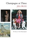 Champagne at Three - Jill Blee - 9781763735613