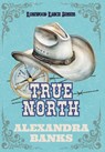 True North - Alexandra Banks - 9781763772854