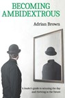 Becoming Ambidextrous - Adrian Brown - 9781763873117