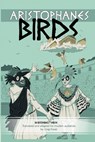 Aristophanes BIRDS: An Adaptation for Modern Audiences in Rhyming Verse - Greg Fraser - 9781764058209
