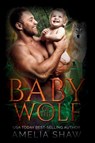 Baby of the Wolf - Amelia Shaw - 9781764127134