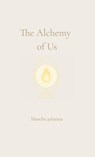 Johanna, B: Alchemy of Us - Blanche Johanna - 9781764128506
