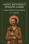 St Benedict Joseph Labre - C. L. White - 9781764135405