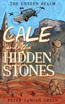 Cale and the Hidden Stones - Peter Damian Green - 9781764141406