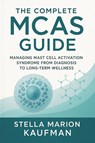 The Complete MCAS Guide - Stella Marion Kaufman - 9781764143844