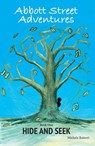 Abbott Street Adventures: Hide and Seek - Michele Raineri - 9781764222419