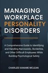 Managing Workplace Personality Disorders - Charlize Kaname McLean - 9781764233989