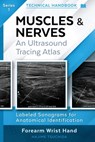 Muscles & Nerves - Technical Ultrasound Handbook: An Ultrasound Tracing Atlas (Series 1) - Hajime Tsuchida - 9781764437707