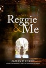 Reggie and Me - James Hendry - 9781770106437