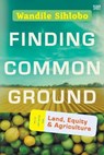 Finding Common Ground - SIHLOBO,  Wandile - 9781770107168