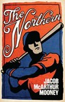 The Northern - Jacob McArthur Mooney - 9781770417823