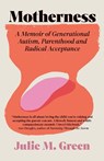 Motherness - Julie M. Green - 9781770418028